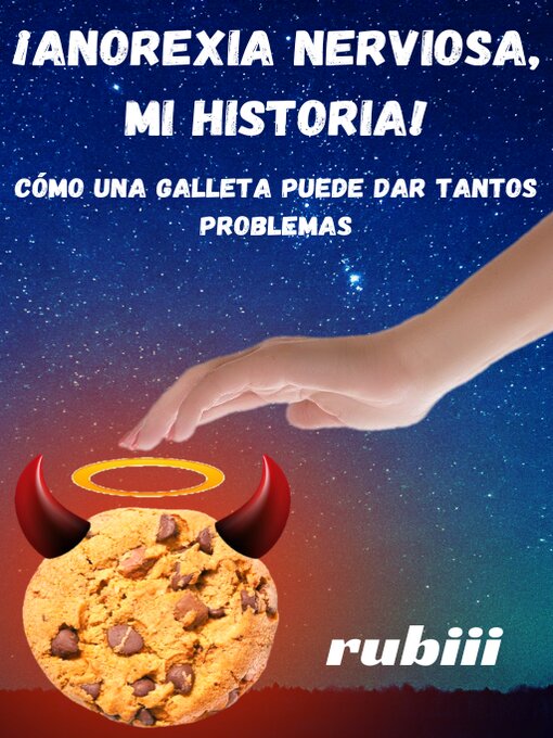 Title details for ¡ANOREXIA NERVIOSA, MI HISTORIA! by rubiii - Available